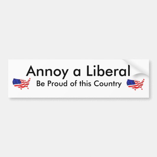Annoy a Liberal Bumpersticker (Voorkant)
