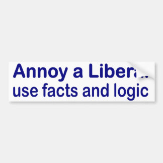 Annoy a Liberal Bumpersticker