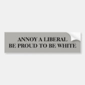 Annoy a Liberal Bumpersticker (Voorkant)