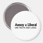 Annoy a Liberal - Gebruik feiten en logica Magneet (Voorkant / Achterkant)