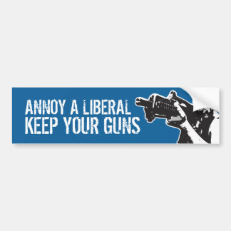 Annoy a Liberal, hou je pistolen Bumpersticker