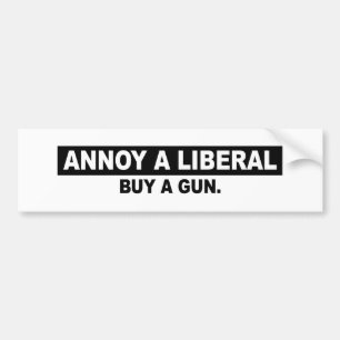 ANNOY A LIBERAL - KOPEN EEN PISTOOL BUMPERSTICKER