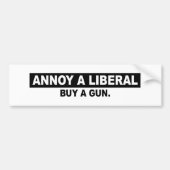 ANNOY A LIBERAL - KOPEN EEN PISTOOL BUMPERSTICKER (Voorkant)