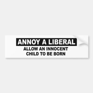 ANNOY A LIBERAL - LAAT EEN INNOCENT KIND TOE BUMPERSTICKER