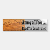 Annoy A Liberal - lees de Grondwet Bumpersticker (Voorkant)