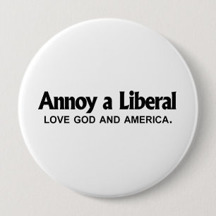 Annoy a Liberal - Love God and America Ronde Button 4,0 Cm