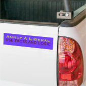 Annoy A Liberal, USE FACTS EN LOGIC Bumpersticker (Op Truck)