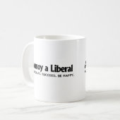 Annoy a Liberal - Werk hard. Geslaagd. Wees blij Koffiemok (Voorkant links)