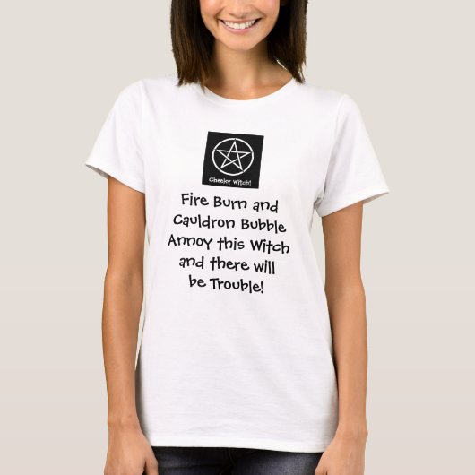 Annoy deze heks en er zullen problemen zijn! Wicca T-shirt (Voorkant)