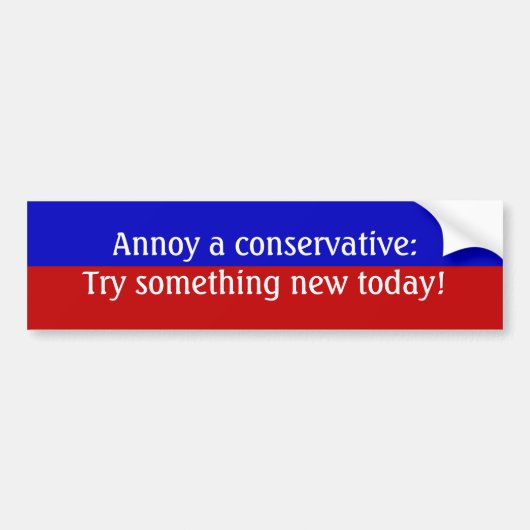 Annoy is conservatief: Probeer vandaag iets nieuws Bumpersticker (Voorkant)