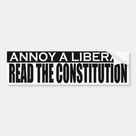 Annoy Liberals - Lees de Grondwet scherper Bumpersticker (Voorkant)