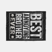 Annoying Brother Ever Funny Sibling  Fleece Deken (Voorkant (Horizontaal))