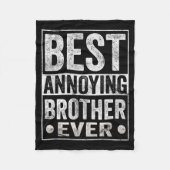 Annoying Brother Ever Funny Sibling  Fleece Deken (Voorkant)