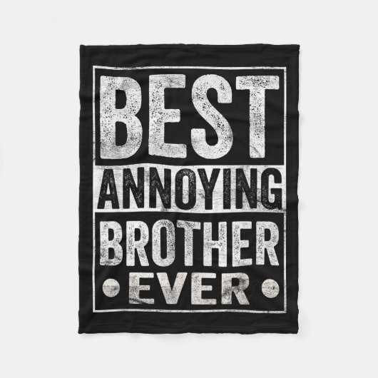 Annoying Brother Ever Funny Sibling  Fleece Deken (Voorkant)