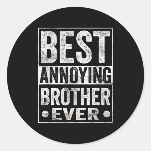 Annoying Brother Ever Funny Sibling  Ronde Sticker (Voorkant)