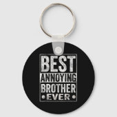 Annoying Brother Ever Funny Sibling Sleutelhanger (Voorkant)