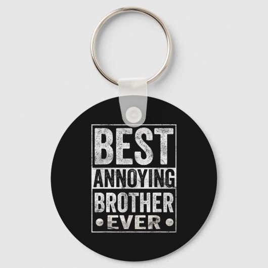 Annoying Brother Ever Funny Sibling  Sleutelhanger (Voorkant)