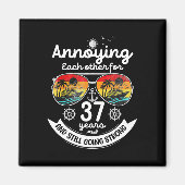 Annoying Each Other 37 Year 37th Wedding Anniversa Magneet (Voorkant)