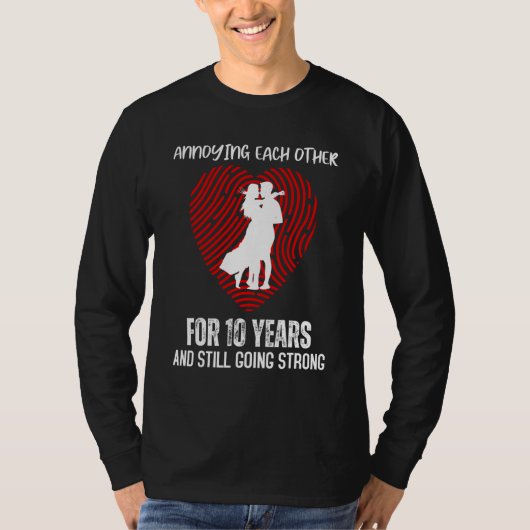 Annoying Each Other for 10 Years Still Going Young T-shirt (Voorkant)