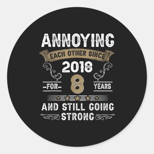 Annoying Each Other Since 2018 Couple Wedding Anni Ronde Sticker (Voorkant)