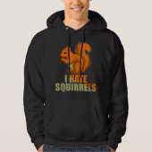 Annoying Garden I Hate Squirrels Funny Gift idea Hoodie (Voorkant)