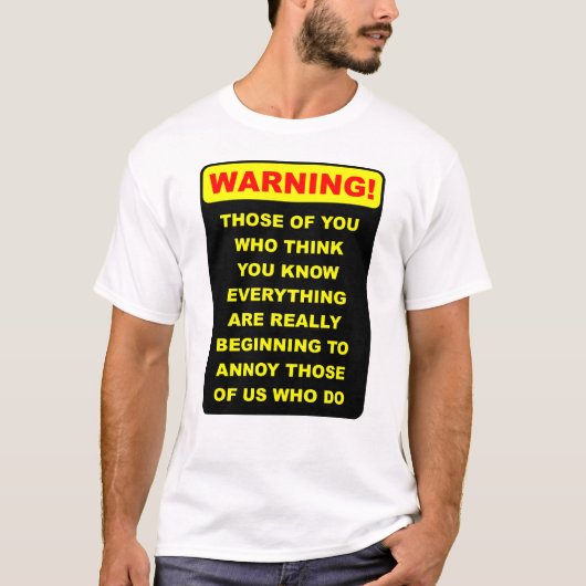 Annoying Know-It-All Funny Shirt (Voorkant)