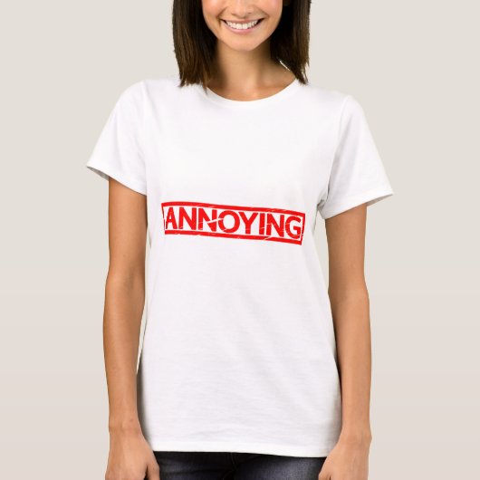 Annoying Stamp T-shirt (Voorkant)