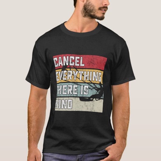 Annuleer alles Er is een windkitesurfen T-shirt (Voorkant)
