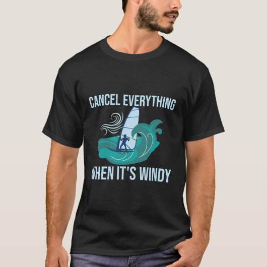 Annuleer alles wanneer het winderige windsurfer wi t-shirt (Voorkant)