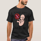 Annuleer me niet tegen abortus t-shirt (Voorkant)