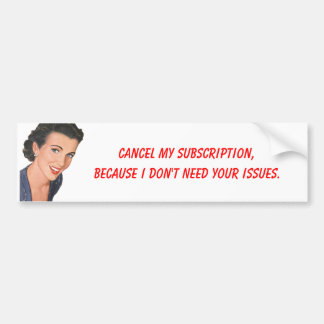 Annuleer mijn abonnement Ik heb jouw problemen #2 Bumpersticker