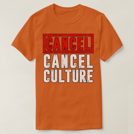 Annuleren Cultuur annuleren T-shirt (Design voorkant)