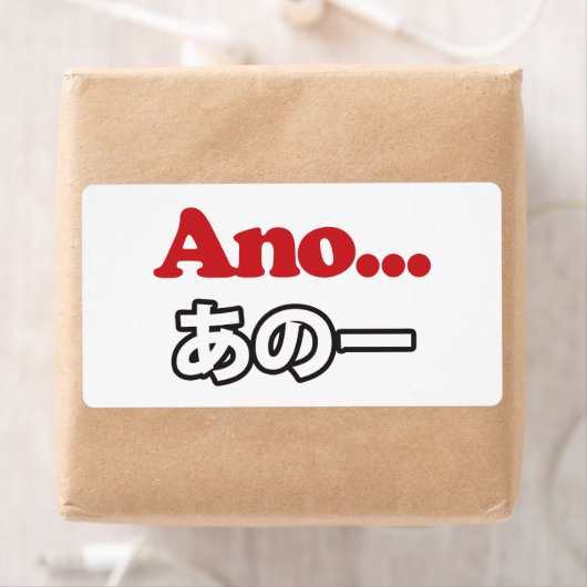 Ano... (Japans voor Umm...ik dacht aan het denken) Etiket (Insitu)