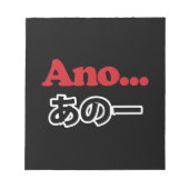 Ano... (Japans voor Umm...ik dacht aan het denken) Notitieblok (Voorkant)