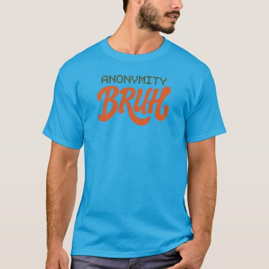 Anonimiteit Bruh logo - T-shirt (Voorkant)