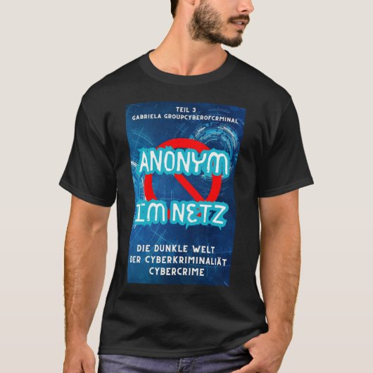 Anonym im Netz  T-shirt (Voorkant)