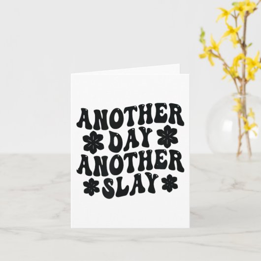 Another Day Another Slay Motivational Cool And Tre Kaart (Gele Bloem)