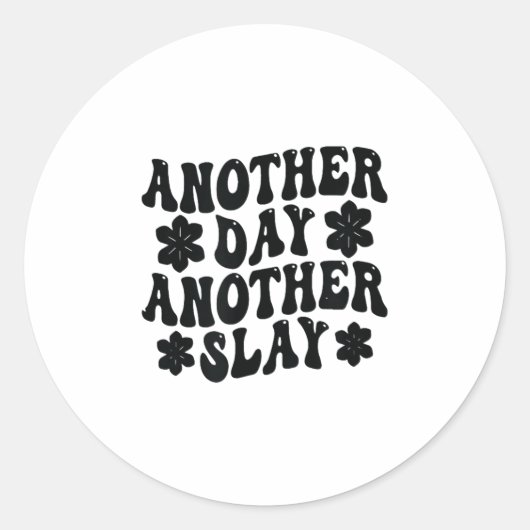 Another Day Another Slay Motivational Cool And Tre Ronde Sticker (Voorkant)