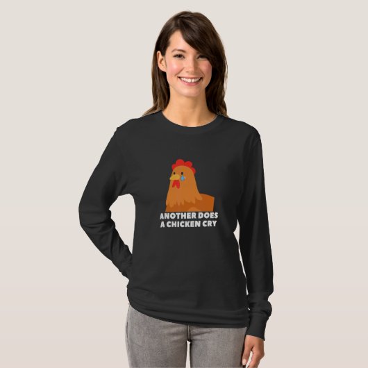 Another does a chicken cry  animal meme t-shirt (Voorkant volledig)