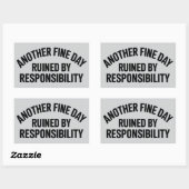 Another Fine Day Ruined by Responsibility Funny  Rechthoekige Sticker (Vel)