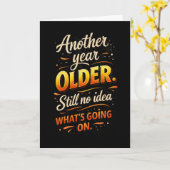 Another Year Older, No Idea What’s Going On  Kaart (Gele Bloem)