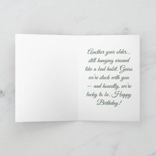 Another Year Older...Still Hanging Around Kaart (Binnen)