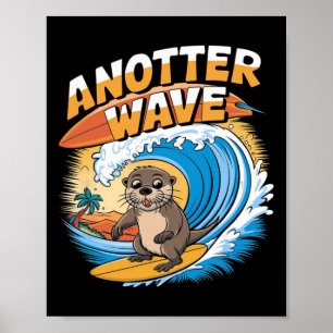 Anotter Wave - Grappige Surf-grap Surfer Otter Poster
