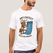 Ant-chitect T-Shirt – Grappig Ontwerp voor Archite (Voorkant)