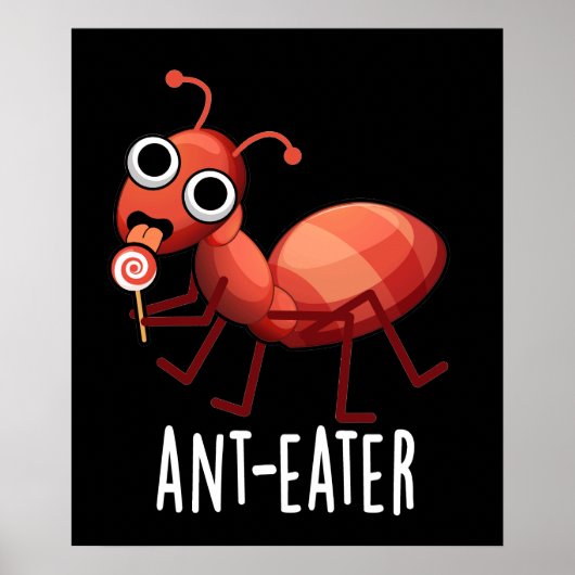 Ant-eater Funny Ant Pun Dark BG Poster (Voorkant)