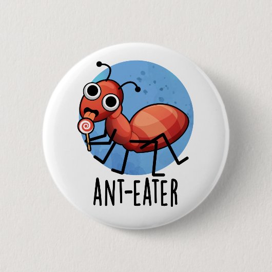 Ant-eater Funny Ant Pun Ronde Button 5,7 Cm (Voorkant)