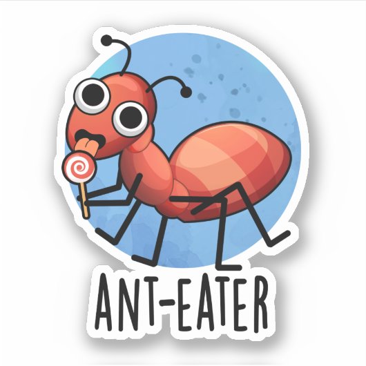 Ant-eater Funny Ant Pun Sticker (Voorkant)