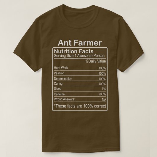 Ant Farmer Nutrition Feit Funny Sarcastic  T-shirt (Design voorkant)