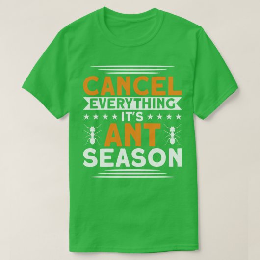 Ant Keeper van Ant Seizoen annuleren T-shirt (Design voorkant)