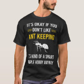 Ant Keeping Ants Myrmecologie Myrmecoloog T-shirt (Voorkant)